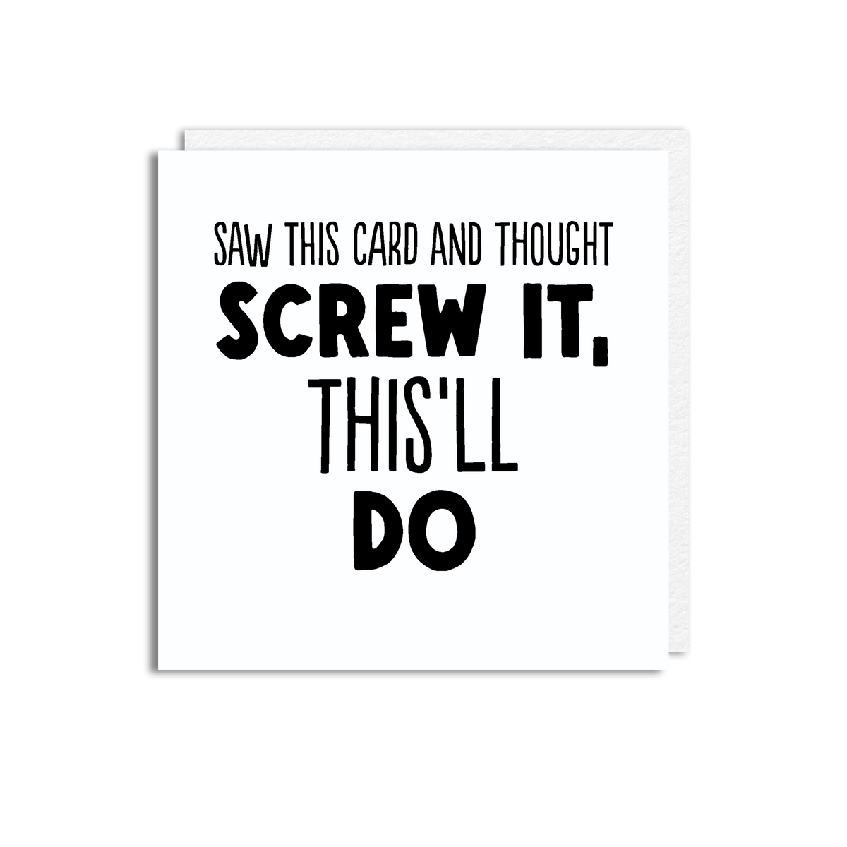 SCREW IT