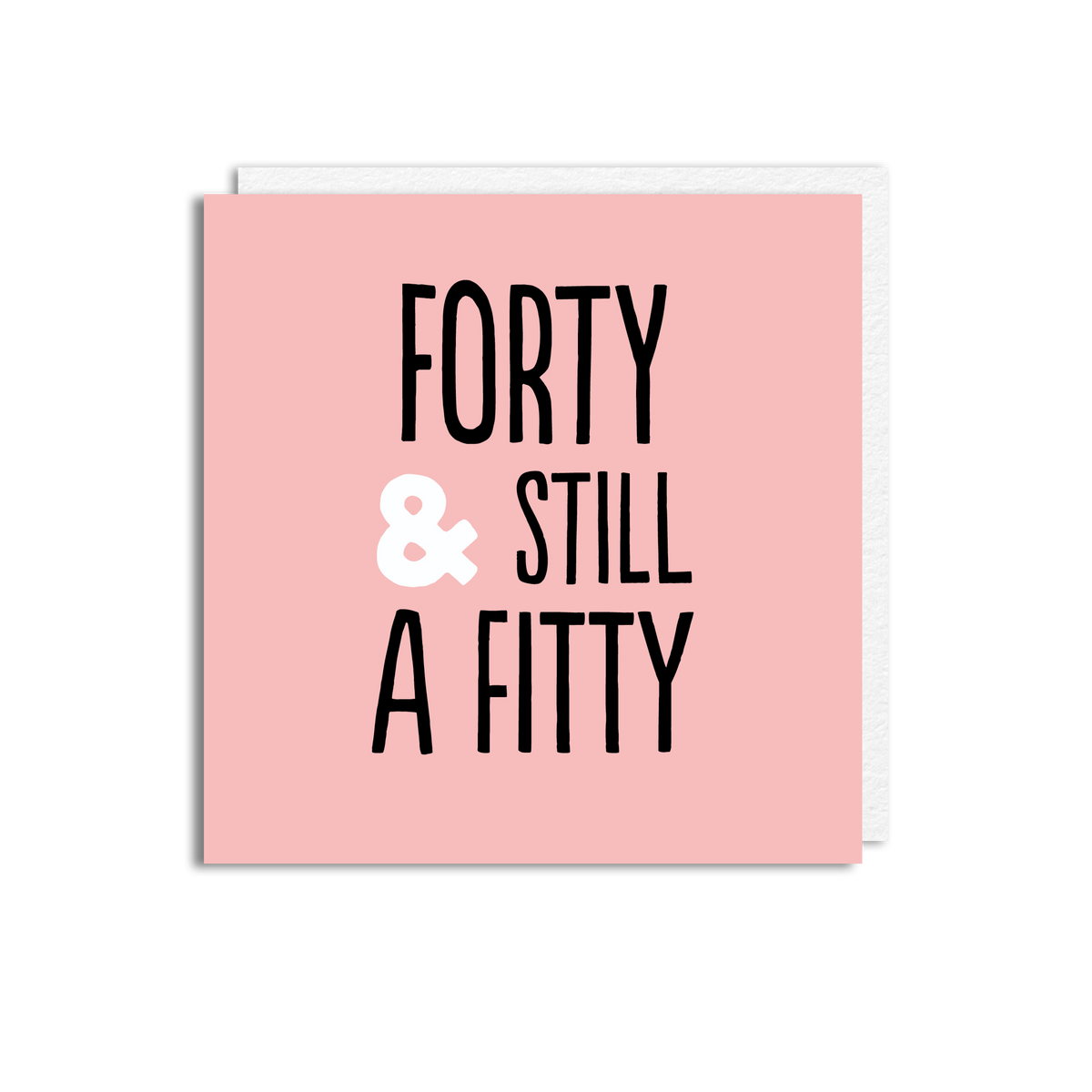 40 STILL FITTY