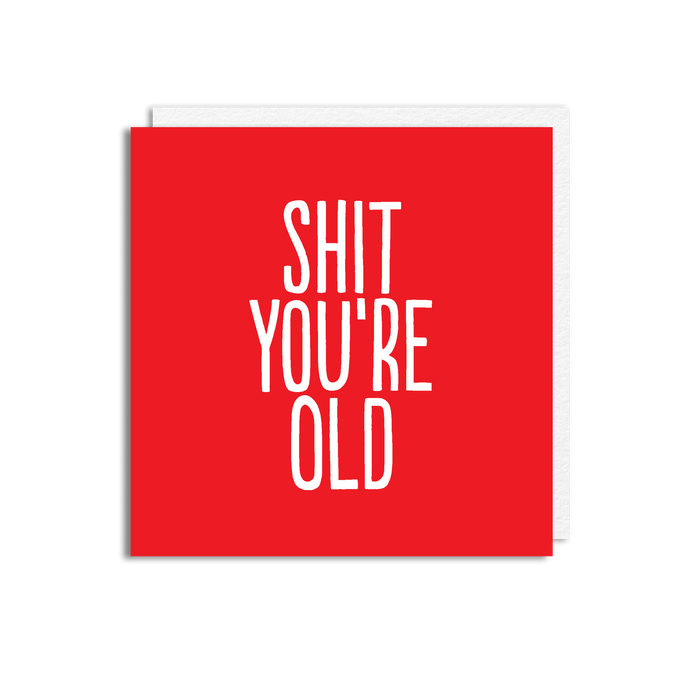 SHIT OLD