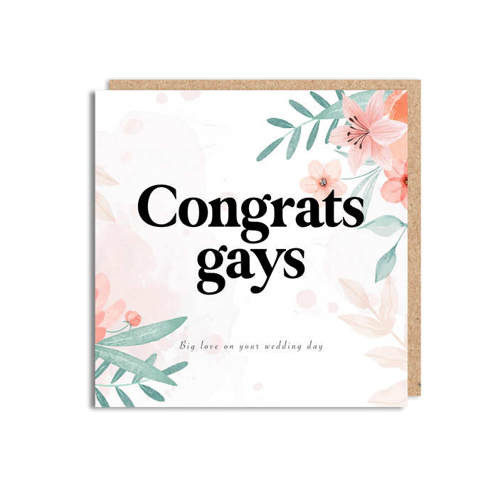 CONGRATS GAYS