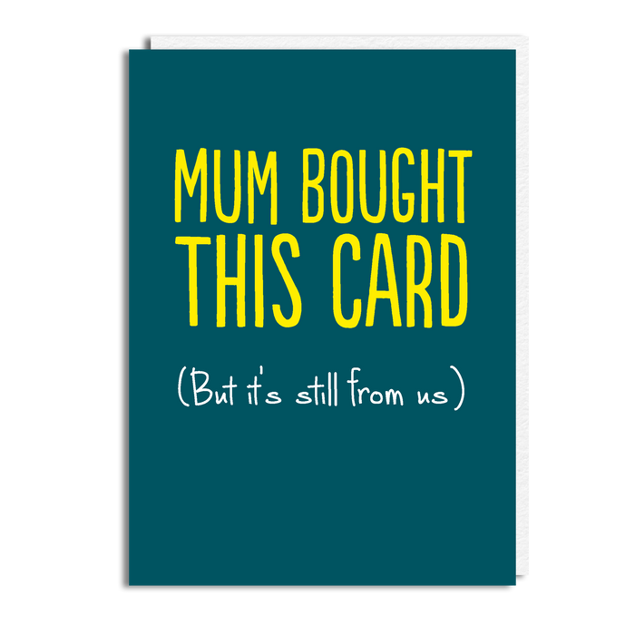 MUM BOUGHT