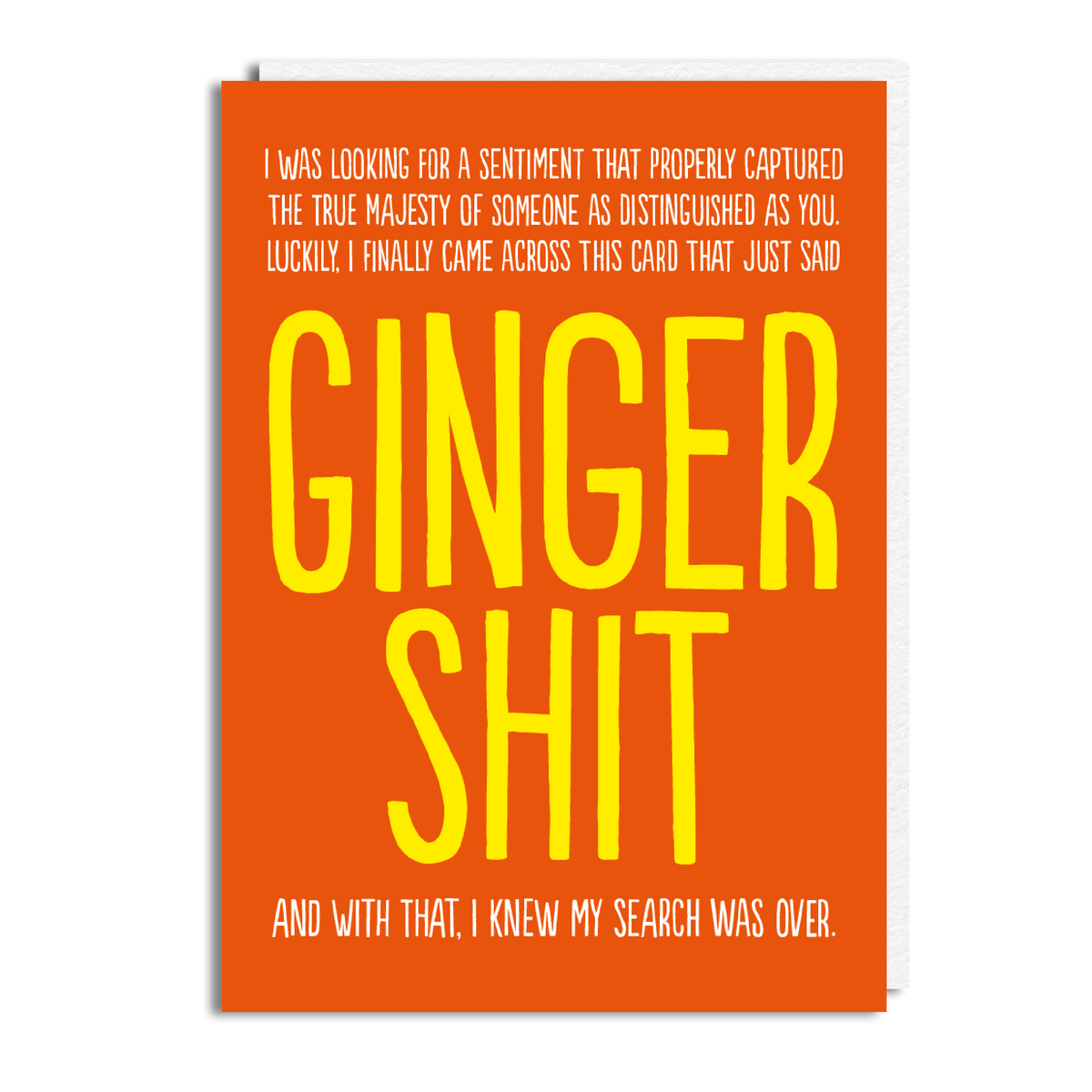 GINGER SHIT