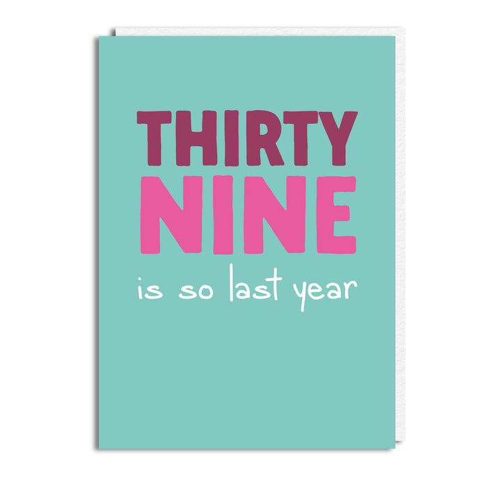 39 SO LAST YEAR