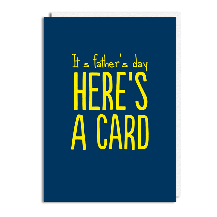 HERE’S A CARD DAD