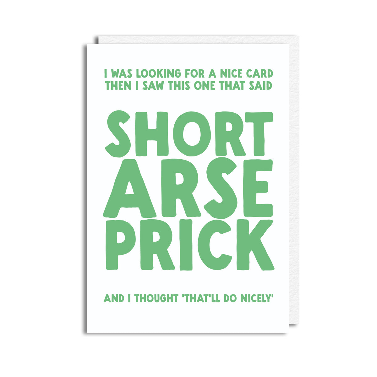 SHORT ARSE PRICK