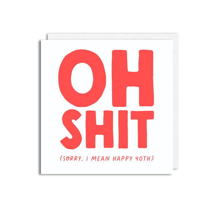 OH SHIT 40