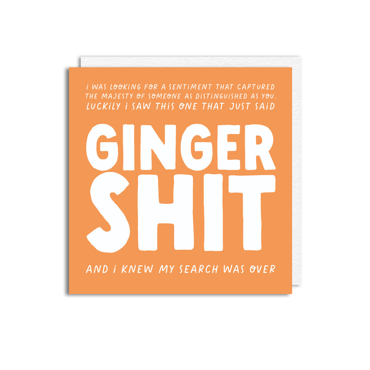 GINGER SHIT