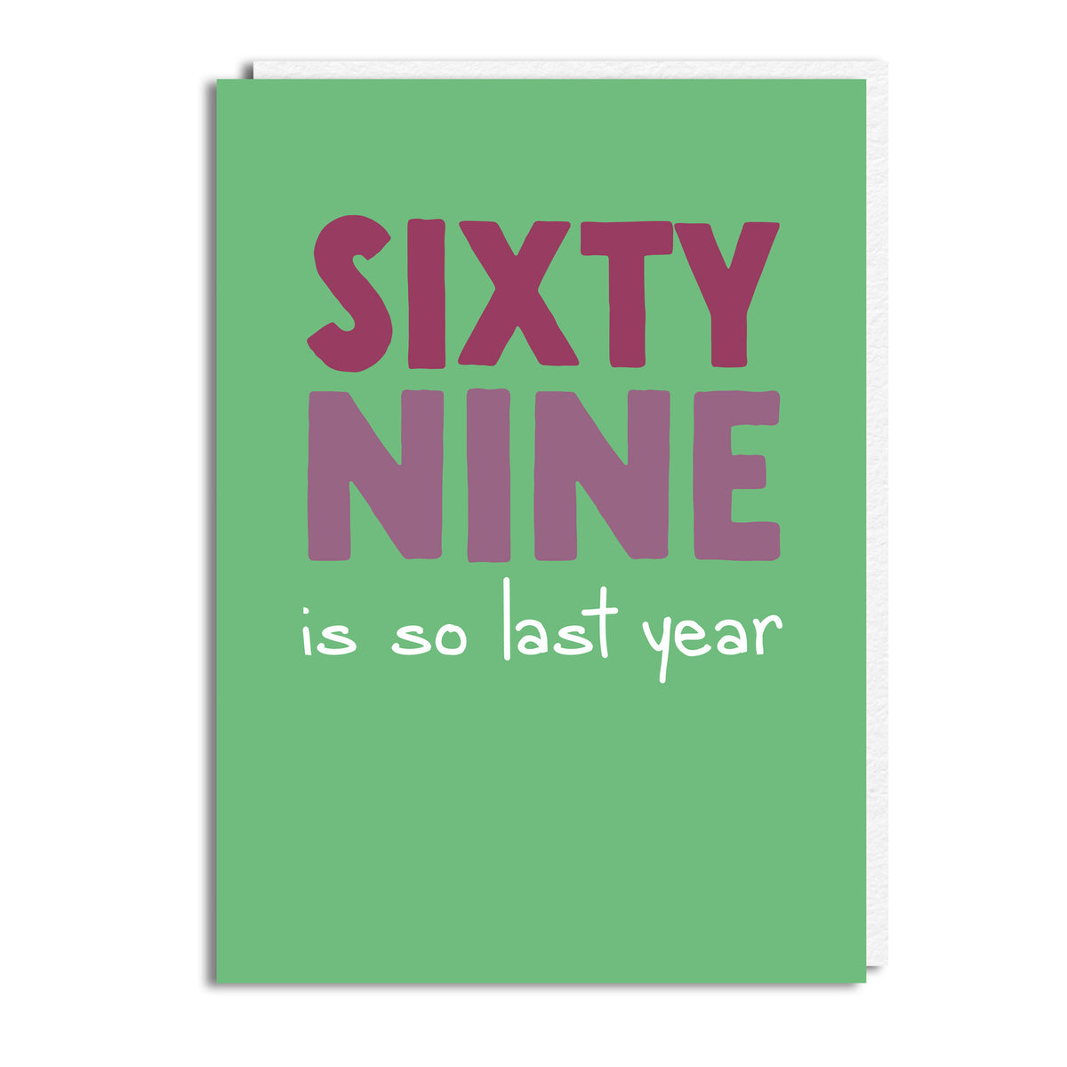 69 SO LAST YEAR