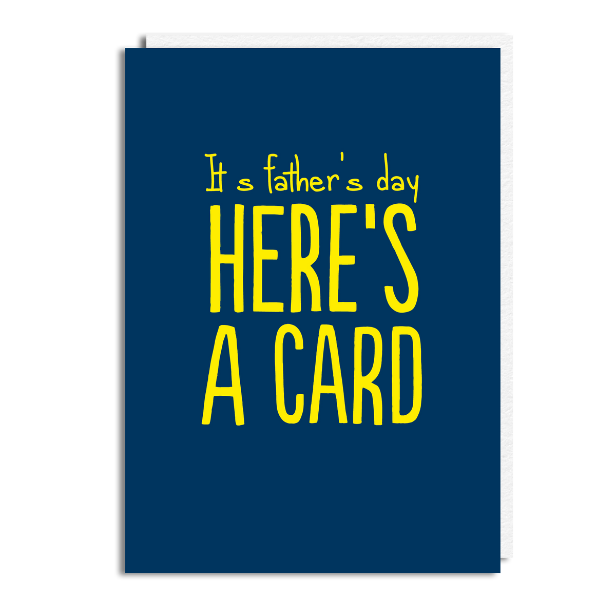 HERE’S A CARD DAD