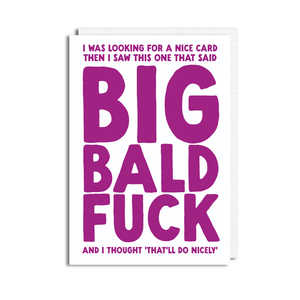BIG BALD