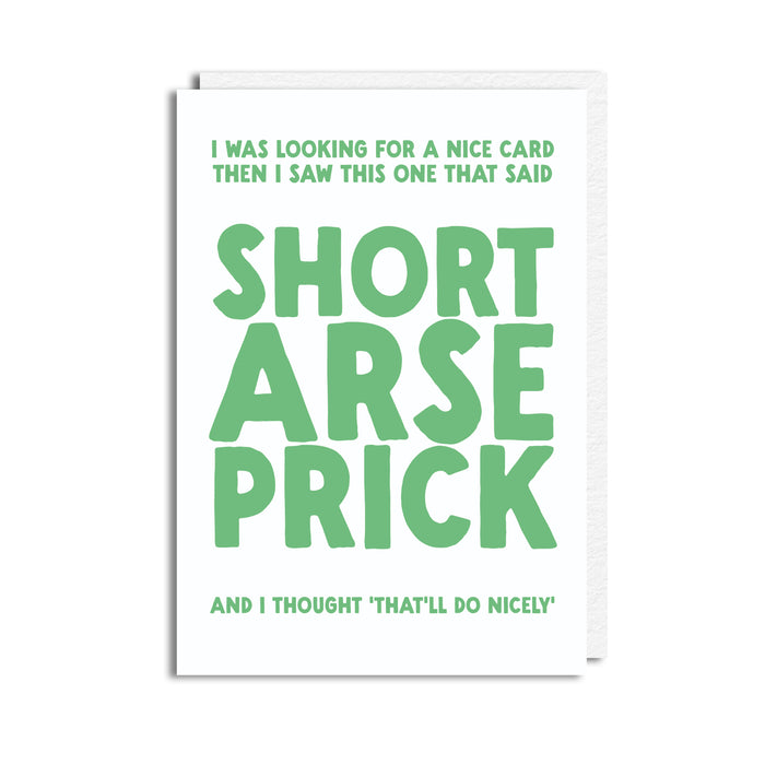 SHORT ARSE PRICK