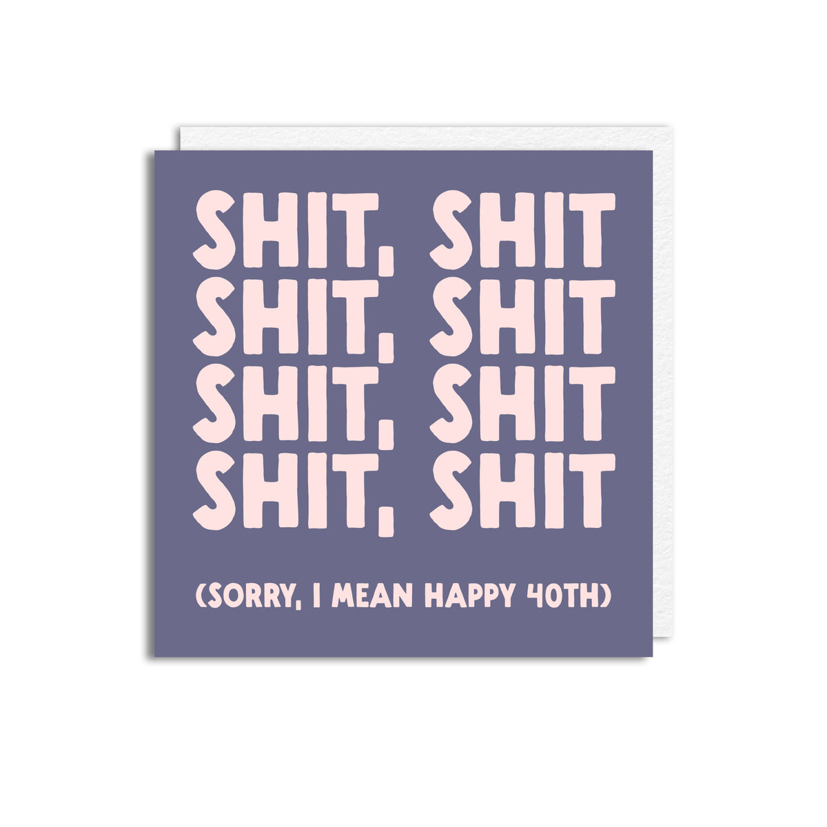 SHIT SHIT 40