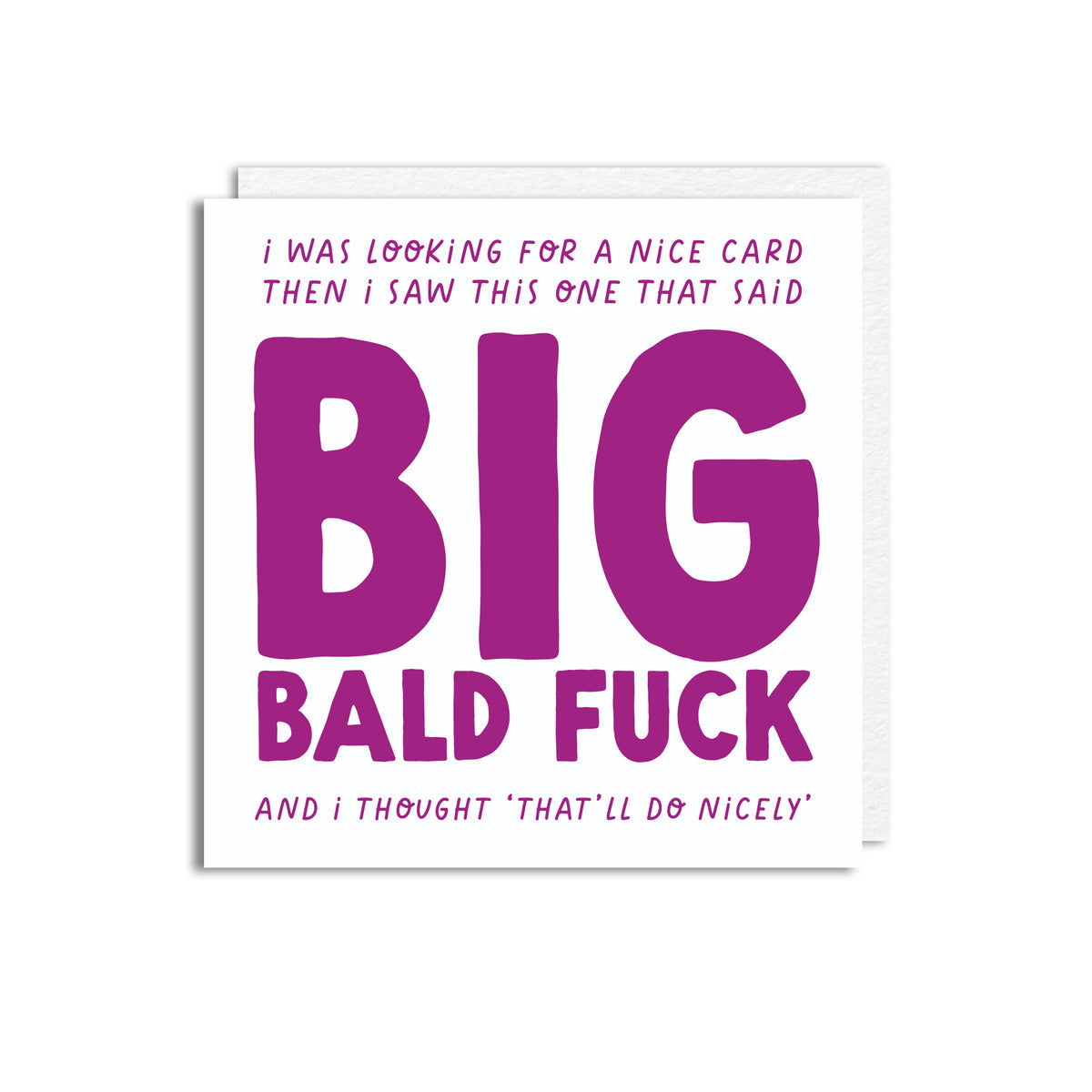 BIG BALD FUCK
